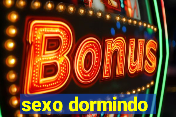 sexo dormindo